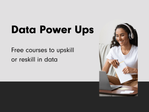 Free courses to upskill or reskill in data